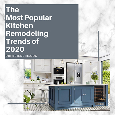 the most popular kitchen remodeling trends of 2020
