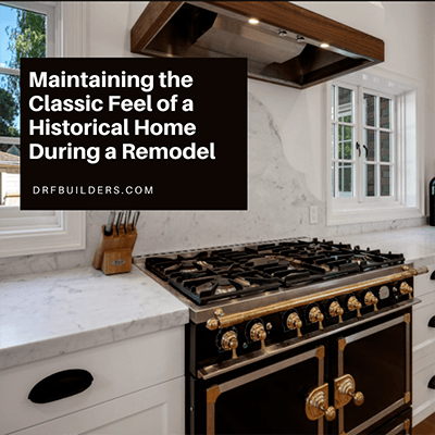How You Can Preserve the Original Appeal of a Historical Home When Remodeling with a Design-Build Team